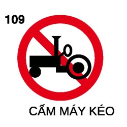 Biển báo cấm P.109 – Cấm máy kéo | Châu Gia Phát