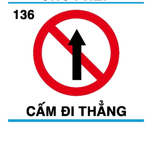 Biển báo cấm P.127b – Cấm đi thẳng | Châu Gia Phát