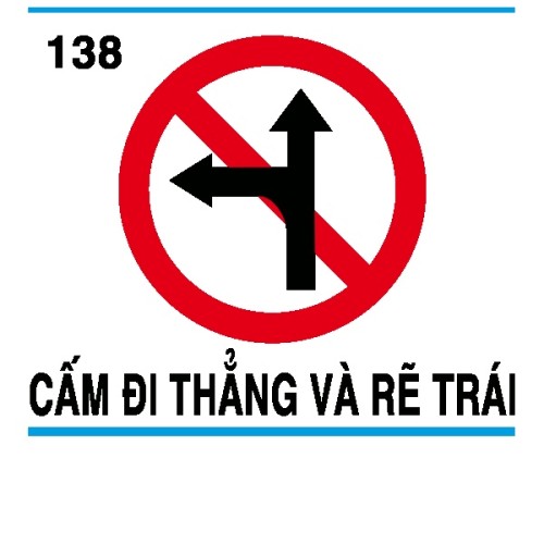 Biển báo cấm P.129b – Cấm đi thẳng và rẽ trái | Châu Gia Phát