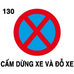 Biển báo cấm P.130 – Cấm dừng xe và đỗ xe | Châu Gia Phát
