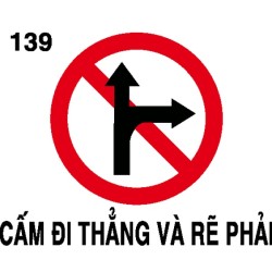 Biển báo cấm P.139 – Cấm đi thẳng và rẽ phải | Châu Gia Phát
