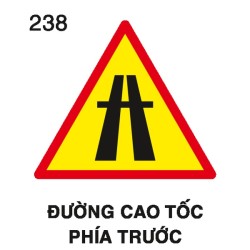 Biển báo nguy hiểm W.238 – Đường cao tốc phía trước | Châu Gia Phát Biển báo nguy hiểm W.238 – Đường cao tốc phía trước | Châu Gia Phát